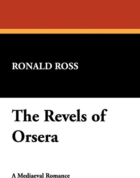 Обложка книги The Revels of Orsera, Ronald Ross