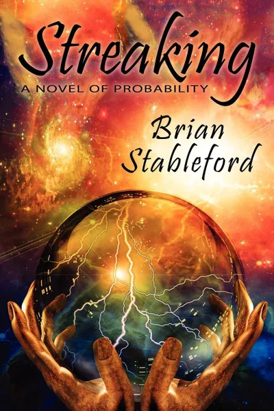 Обложка книги Streaking. A Novel of Probability, Brian Stableford