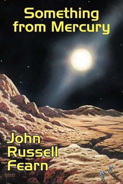 Обложка книги Something from Mercury. Classic Science Fiction Stories, John Russell Fearn