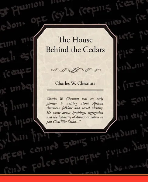 Обложка книги The House Behind the Cedars, Charles W. Chesnutt