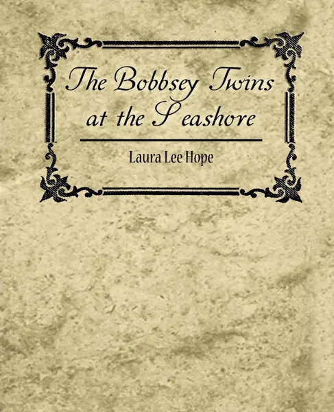 Обложка книги The Bobbsey Twins at the Seashore, Lee Hope Laura Lee Hope, Laura Lee Hope