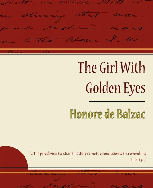 Обложка книги The Girl with Golden Eyes - Honore de Balzac, Honore De Balzac, Honore De Balzac