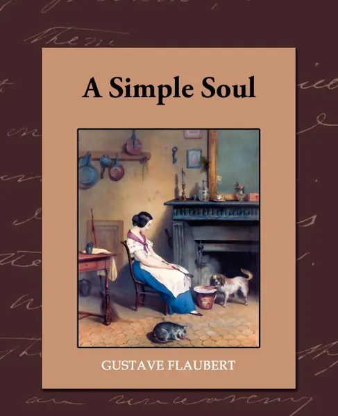 Обложка книги A Simple Soul, Gustave Flaubert