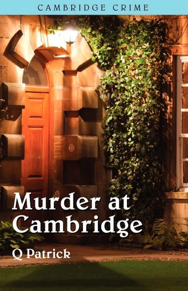 Обложка книги Murder at Cambridge, Q. Patrick