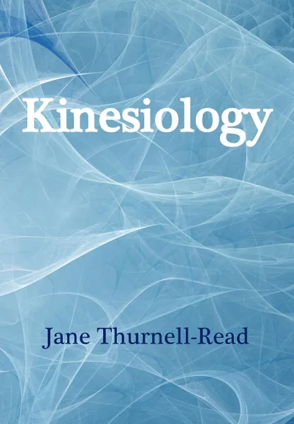 Обложка книги Kinesiology, Jane Thurnell-Read