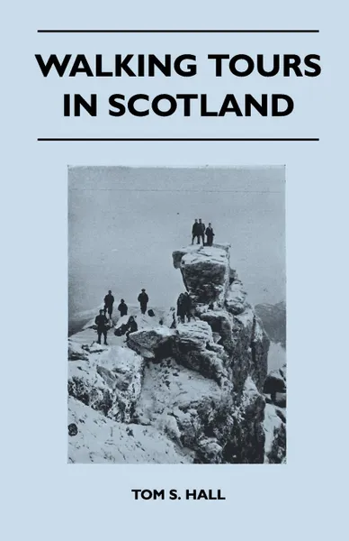 Обложка книги Walking Tours in Scotland, Tom S. Hall