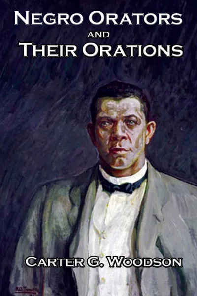 Обложка книги Negro Orators And Their Orations, Frederick Douglass, Booker T. Washington