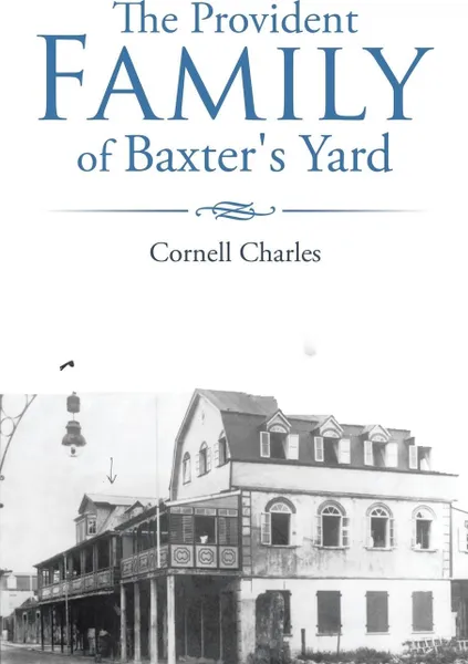 Обложка книги The Provident Family of Baxter's Yard, Cornell Charles