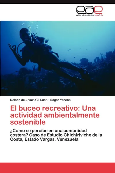 Обложка книги El buceo recreativo. Una actividad ambientalmente sostenible, Gil Luna Nelson de Jesús, Yerena Edgar