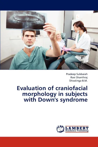 Обложка книги Evaluation of Craniofacial Morphology in Subjects with Down's Syndrome, Subbaiah Pradeep, Shanthraj Ravi, B. M. Shivalinga