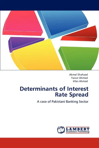 Обложка книги Determinants of Interest Rate Spread, Akmal Shahzad, Tanvir Ahmed, Irfan Ahmed