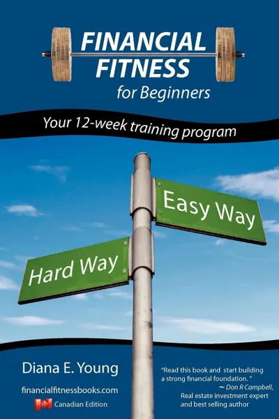 Обложка книги Financial Fitness for Beginners - A 12-Week Training Program (Canadian Edition), Diana E. Young