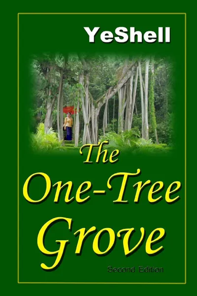 Обложка книги The One-Tree Grove, 2nd Edition, YeShell