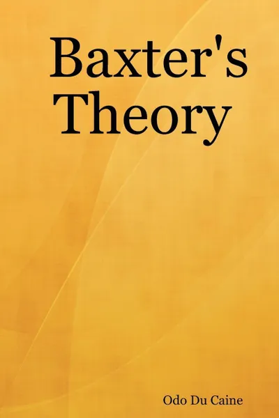 Обложка книги Baxter's Theory, Odo Du Caine