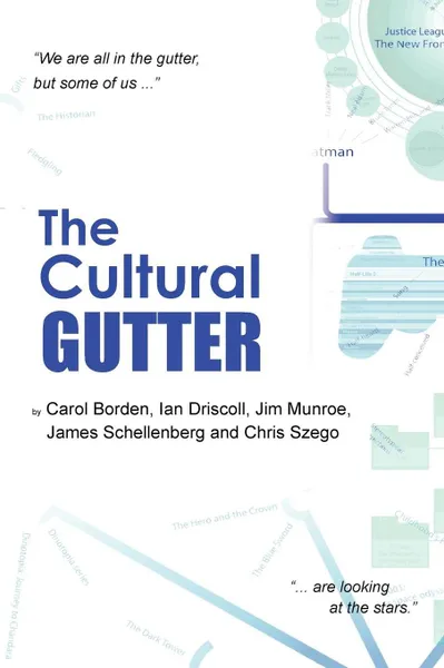 Обложка книги The Cultural Gutter, Carol Borden, Chris Szego, Ian Driscoll