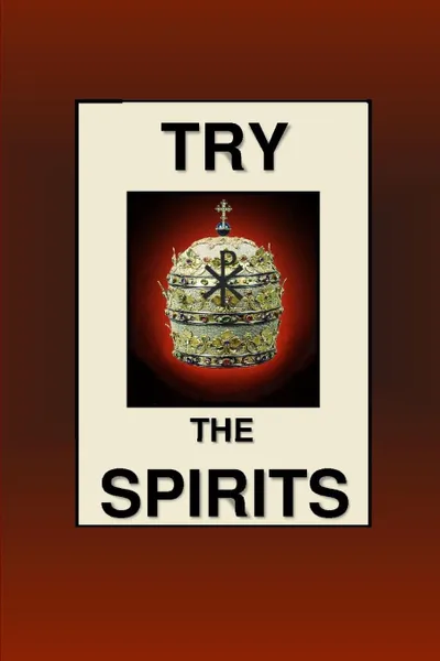 Обложка книги Try the Spirits, Joseph Nathan Smith