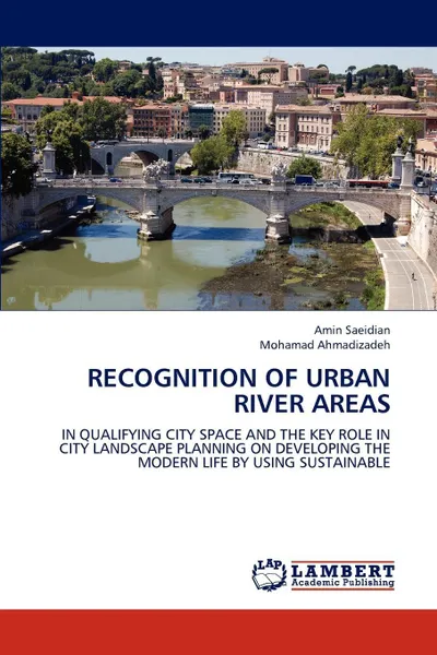 Обложка книги RECOGNITION OF URBAN RIVER AREAS, Amin Saeidian, Mohamad Ahmadizadeh