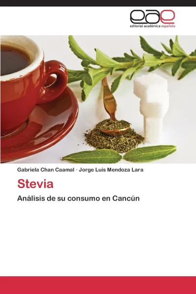 Обложка книги Stevia, Chan Caamal Gabriela, Mendoza Lara Jorge Luis