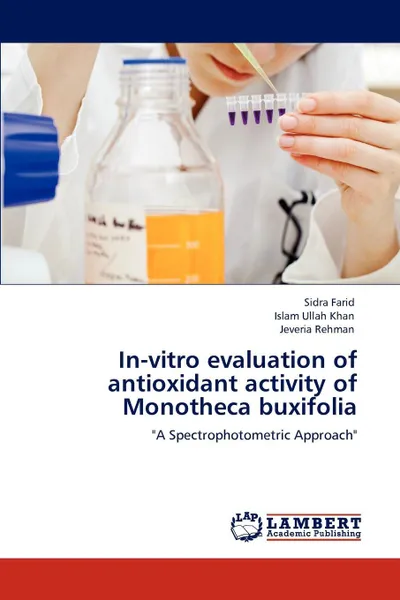 Обложка книги In-Vitro Evaluation of Antioxidant Activity of Monotheca Buxifolia, Sidra Farid, Islam Ullah Khan, Jeveria Rehman