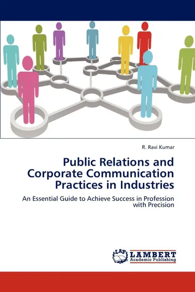 Обложка книги Public Relations and Corporate Communication Practices in Industries, Kumar R. Ravi