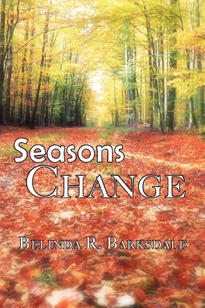 Обложка книги Seasons Change, Belinda R. Barksdale