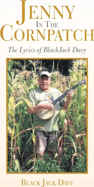Обложка книги Jenny  in the Cornpatch. The Lyrics of Blackjack Davy, Black Jack Davy
