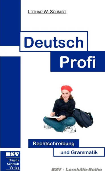 Обложка книги Deutsch Profi, Lothar W. Schmidt