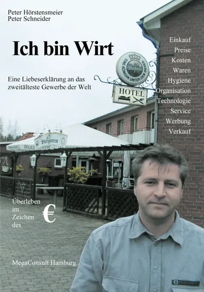 Обложка книги Ich bin Wirt, Peter Hörstensmeier, Peter Schneider