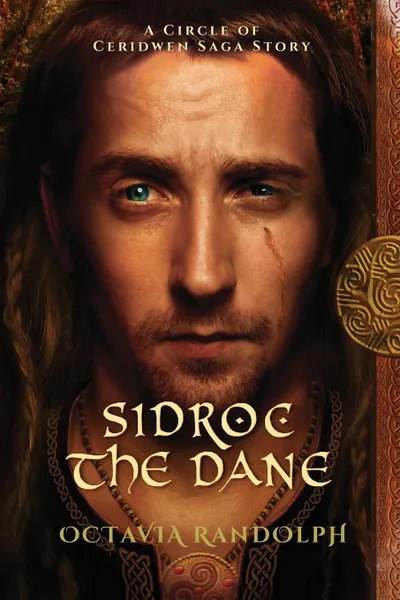 Обложка книги Sidroc the Dane. A Circle of Ceridwen Saga Story, Octavia Randolph