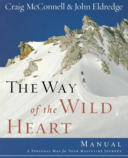 Обложка книги Way of the Wild Heart Manual, Craig McConnell, John Eldredge