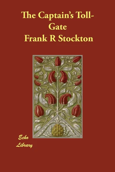 Обложка книги The Captain's Toll-Gate, Frank R Stockton