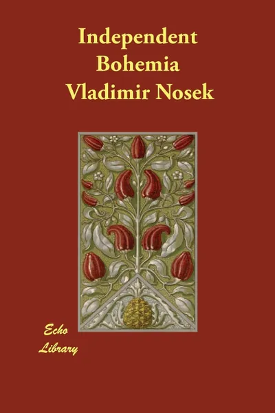 Обложка книги Independent Bohemia, Vladimir Nosek