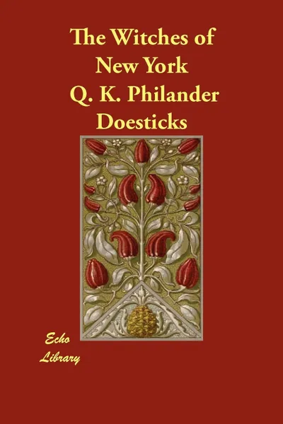 Обложка книги The Witches of New York, Q. K. Philander Doesticks
