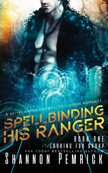 Обложка книги Spellbinding His Ranger. A Sci-Fi Gamer Friends-to-Lovers Romance, Shannon Pemrick