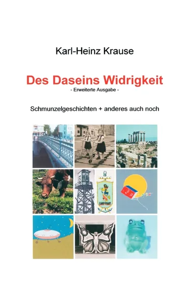 Обложка книги Des Daseins Widrigkeit, Karl-Heinz Krause