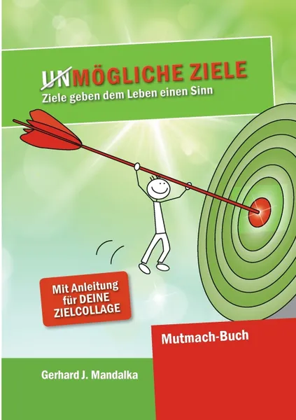 Обложка книги UnMogliche Ziele, Gerhard J. Mandalka