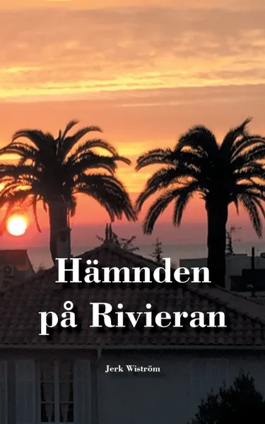 Обложка книги Hamnden pa Rivieran, Jerk Wiström