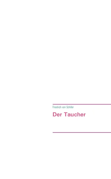 Обложка книги Der Taucher, Friedrich von Schiller