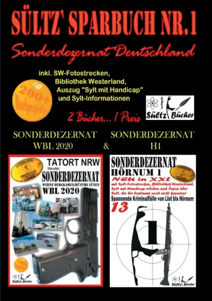 Обложка книги Sultz' Sparbuch Nr.1 - SONDERDEZERNAT DEUTSCHLAND - Sonderdezernat Sylt Hornum H1 & Tatort NRW - Werne, Bergkamen/Runthe und Lunen - Sonderdezernat WBL 2020, Renate Sültz, Uwe H. Sültz