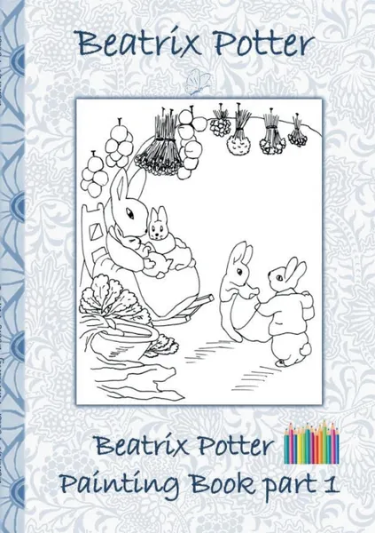 Обложка книги Beatrix Potter Painting Book Part 1, Beatrix Potter, Elizabeth M. Potter