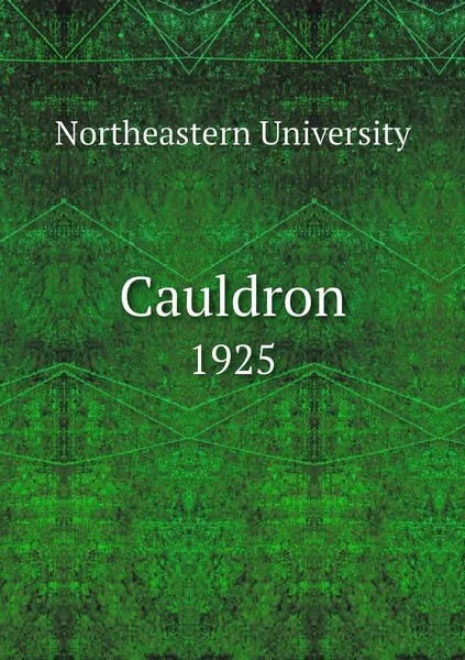 Обложка книги Cauldron. 1925, Northeastern University