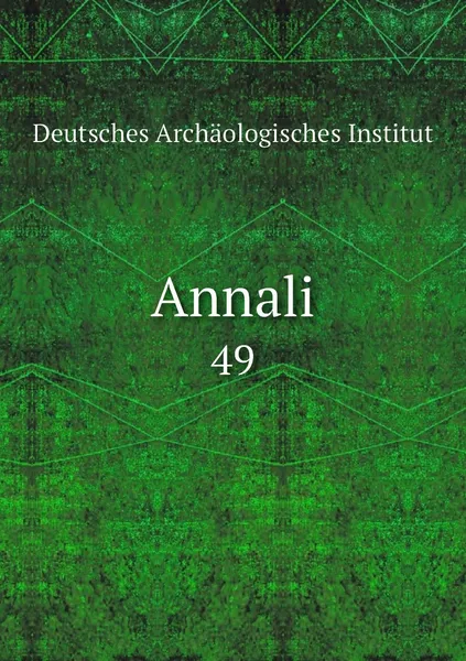 Обложка книги Annali. 49, Deutsches Archäologisches Institut