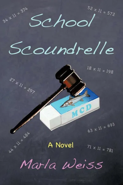 Обложка книги School Scoundrelle, Weiss Marla Weiss, Marla Weiss