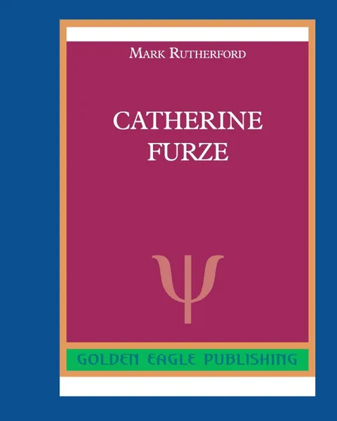 Обложка книги Catherine Furze, Mark Rutherford