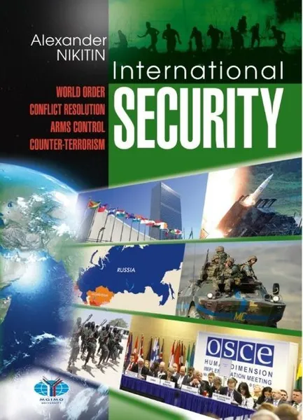 Обложка книги Alexander Nikitin. International Security: World Order, Conflict Resolution, Arms Control, Counter-Terrorism., Никитин А.И.