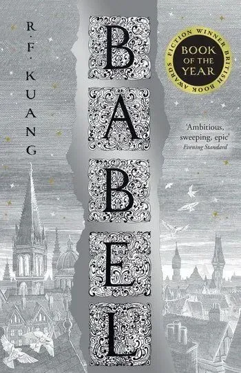 Обложка книги Babel-Or the Necessity of Violence: An Arcane History of the Oxford Translators' Revolution. Kuang R. F., Kuang R. F.