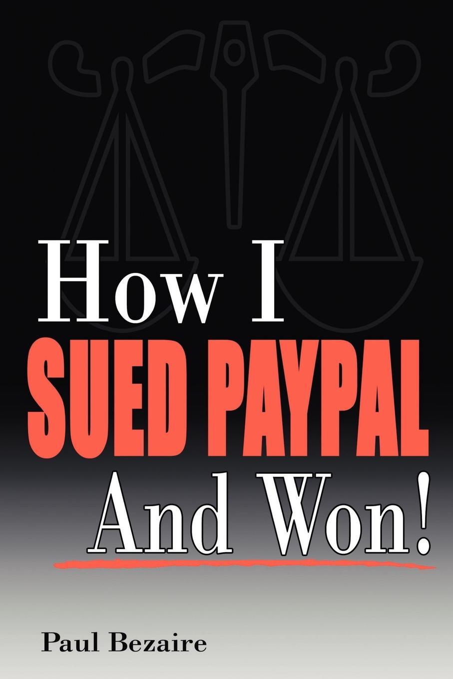 фото How I Sued Paypal and Won!