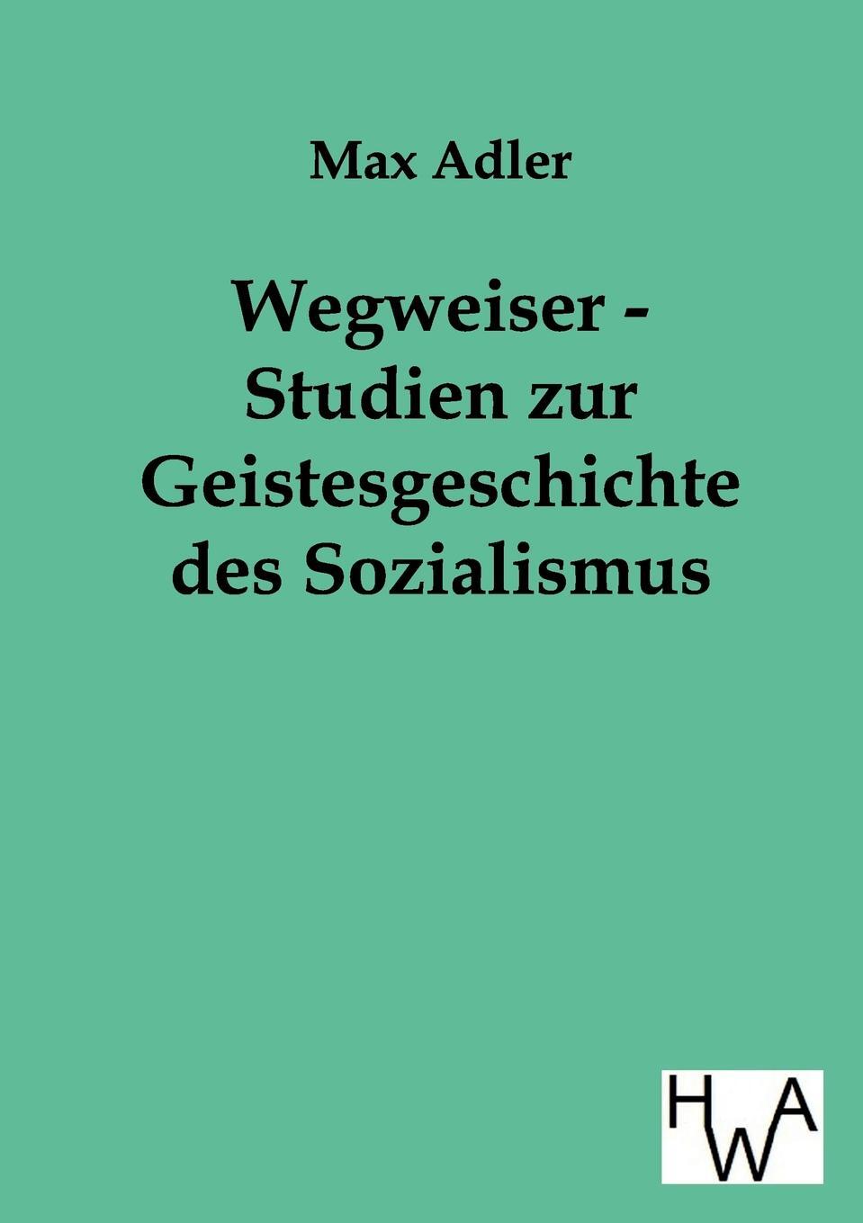 фото Wegweiser - Studien zur Geistesgeschichte des Sozialismus