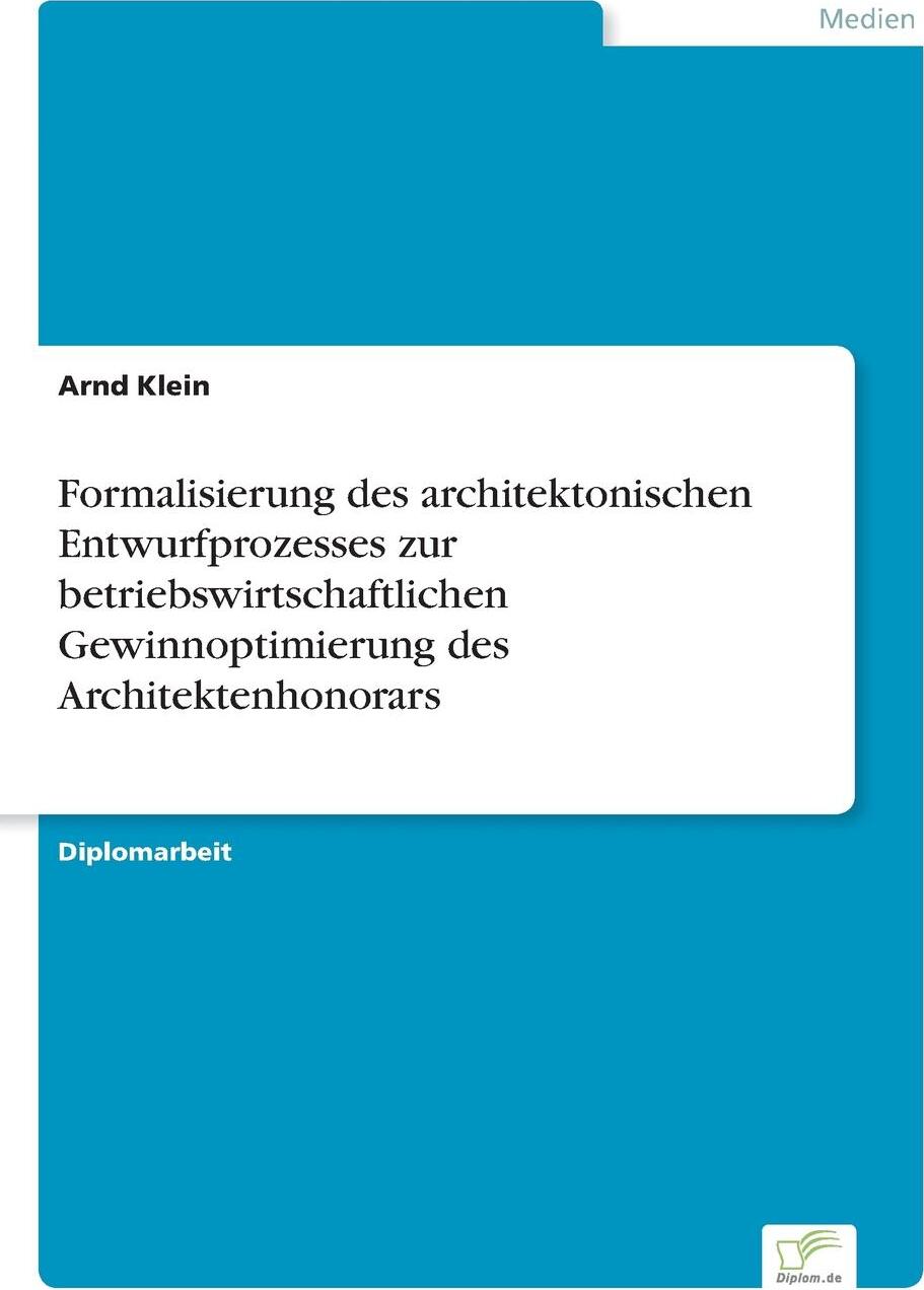 фото Formalisierung des architektonischen Entwurfprozesses zur betriebswirtschaftlichen Gewinnoptimierung des Architektenhonorars