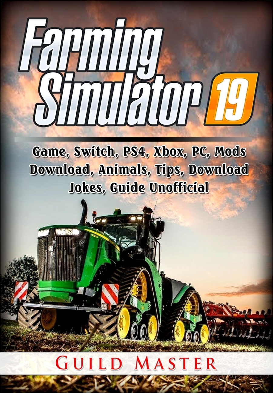 фото Farming Simulator 19 Game, Switch, PS4, Xbox, PC, Mods, Download, Animals, Tips, Download, Jokes, Guide Unofficial
